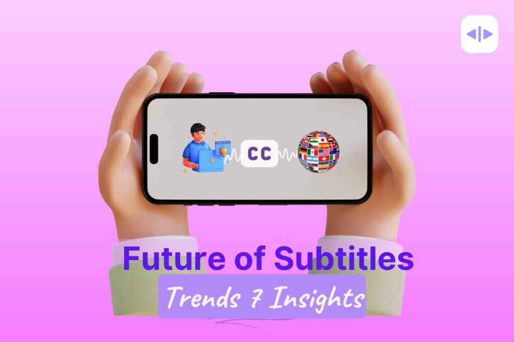 the future of subtitles: trends in subtitles