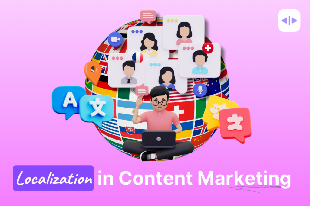 Why is Localization So Important?: The Relevance & Influence in Content Creation